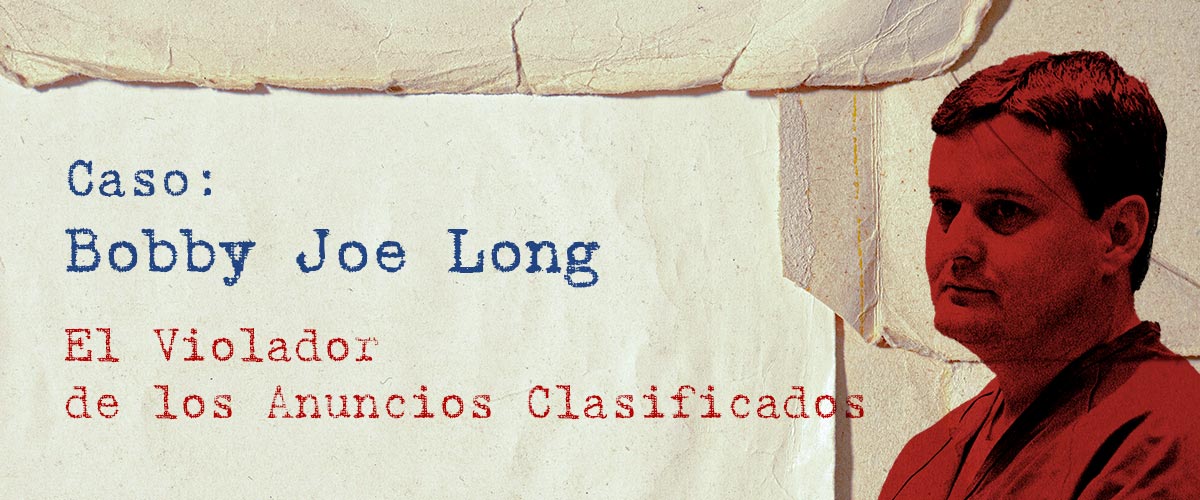 bobby joe long violador anuncios clasificados