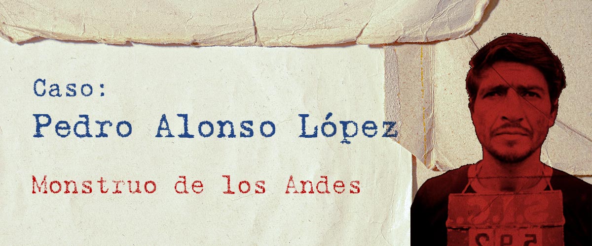 monstruo andes pedro alonso lopez